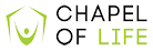 Chapel of Life | A Church Without Walls